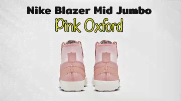 PINK OXFORD Nike Blazer Mid Jumbo